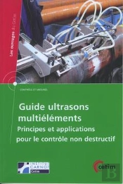 Guide Ultrasons Multiéléments ; Principes Et Applications Pour Le Contrôle Non Destructif