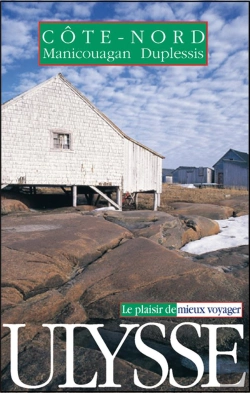 Bertrand.pt - Guide Ulysse ; Cote Nord ; 1e Edition