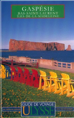 Bertrand.pt - Guide Ulysse ; Gaspesie ; Bas Saint-Laurent ; Iles De La Madeleine ; 2e Edition