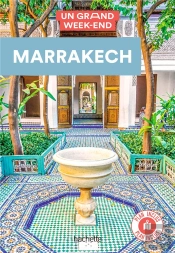 Guide Un Grand Week-End A Marrakech