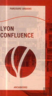 Guide Urbain De Lyon Confluence