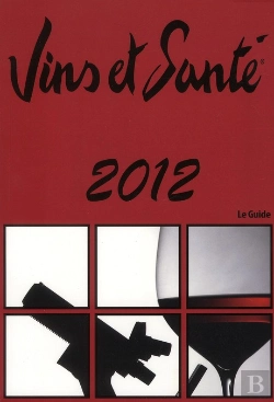 Bertrand.pt - Guide Vins Et Sante - 350 Bon Vins Pour Votre Sante