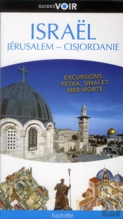 Guide Voir Israel Jerusalem Cisjordanie