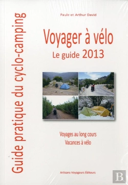 Bertrand.pt - Guide Voyager A Velo 2013 Guide Pratique Du Cyclo-Camping