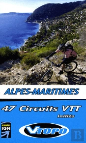 Guide Vtt ; Alpes Maritimes Pour Initiés