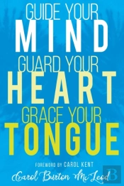 Guide Your Mind, Guard Your Heart, Grace