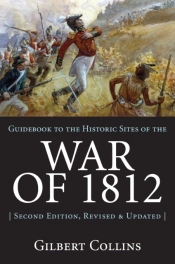 Guidebook To The Historic Sites Of The War Of 1812