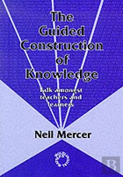 Guided Construction Of Knowledge