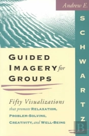 Guided Imagery For Groups