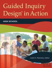 Guided Inquiry Design(R) In Action