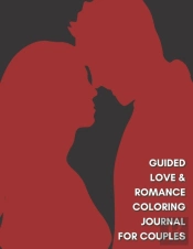 Guided Love & Romance Coloring Journal For Couples