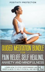 Guided Meditation Bundle For Pain Relief