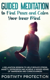 Guided Meditation To Find Peace And Calm