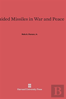 Guided Missiles In War And Peace
