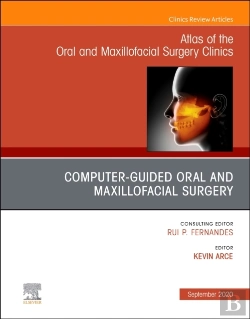 Bertrand.pt - Guided Oral And Maxillofacial Surgery An Issue Of Atlas Of The Oral & Maxillofacial Surgery Clinics
