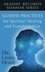 Guided Practices For Spiritual Healing And Transformation