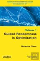 Guided Randomness In Optimization, Volume 1