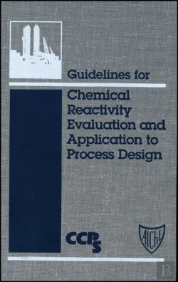 Bertrand.pt - Guidelines For Chemical Reactivity Evaluation And Application To Process Design