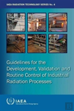Bertrand.pt - Guidelines For Development, Validation And Routine Control Of Industrial Radiation Processes