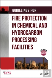 Guidelines For Fire Protection In Chemical, Petrochemical, And Hydrocarbon Processing Facilities