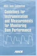 Guidelines For Instrumentation And Measurements For Monitoring Dam Performance