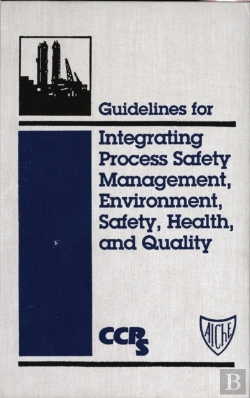 Bertrand.pt - Guidelines For Integrating Process Safety Management, Environment, Safety, Health, And Quality