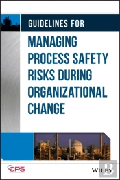 Guidelines For Managing Process Safety Risks During Organizational Change