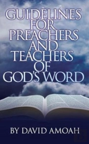Guidelines For Preachers And Teachers Of God'S Word