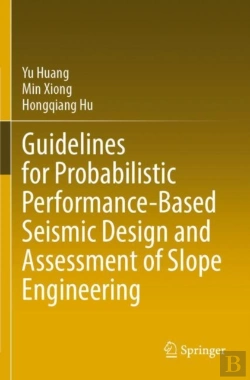 Bertrand.pt - Guidelines For Probabilistic Performance-Based Seismic Design And Assessment Of Slope Engineering