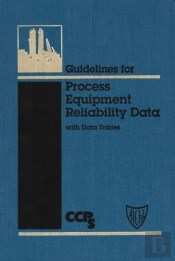 Guidelines For Process Equipment Reliability Data, With Data Tables