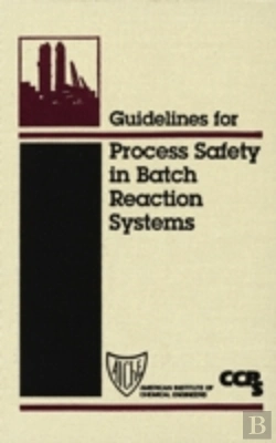 Bertrand.pt - Guidelines For Process Safety In Batch Reaction Systems