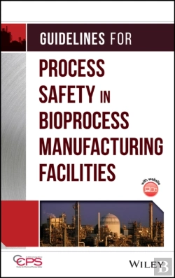 Bertrand.pt - Guidelines For Process Safety In Bioprocess Manufacturing Facilities