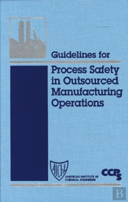 Bertrand.pt - Guidelines For Process Safety In Outsourced Manufacturing Operations