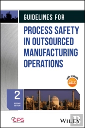Guidelines For Process Safety In Outsourced Manufacturing Operations