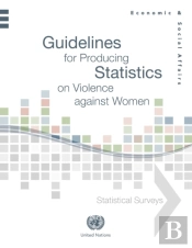 Guidelines For Producing Statistics On Violence Against Women
