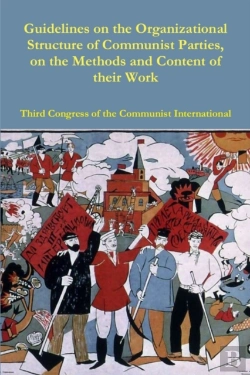 Bertrand.pt - Guidelines On The Organizational Structure Of Communist Parties, On The Methods And Content Of Their Work