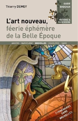 Bertrand.pt - Guides Badeaux - T14 - L'Art Nouveau - Feerie Ephemere De La Belle Epoque