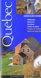 Guides Bleus Evasion ; Quebec