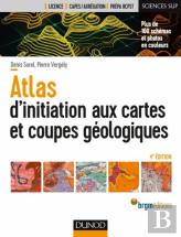 Guides Géologiques Tome 1 ; Atlas D'Initiation Aux Cartes Et Coupes Géologiques (4e Édition)