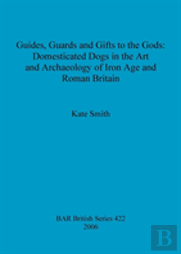 Guides, Guards And Gifts To The Gods