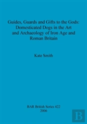 Guides, Guards And Gifts To The Gods