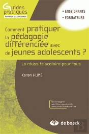Guides Pratiques Former Et Se Former ; Comment Pratiquer La Pédagogie Différenciée Avec De Jeunes Adolescents ?
