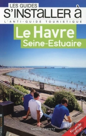 Guides S'Installer A : Le Havre