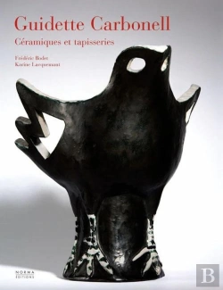Bertrand.pt - Guidette Carbonell ; Céramiques Et Tapisseries Du Xxe Siècle