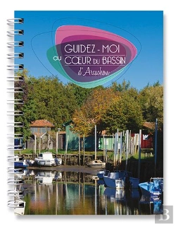 Bertrand.pt - Guidez-Moi ; Au Coeur Du Bassin
