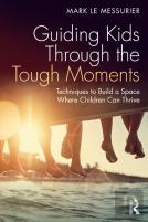 Guiding Kids Through The Tough Moments
