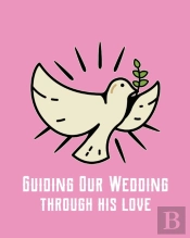 Guiding Our Wedding Through His Love: Di