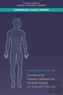 Guiding Principles For Developing Dietary Reference Intakes Based On Chronic Disease