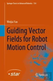 Guiding Vector Fields For Robot Motion Control