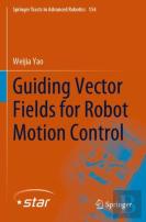 Guiding Vector Fields For Robot Motion Control